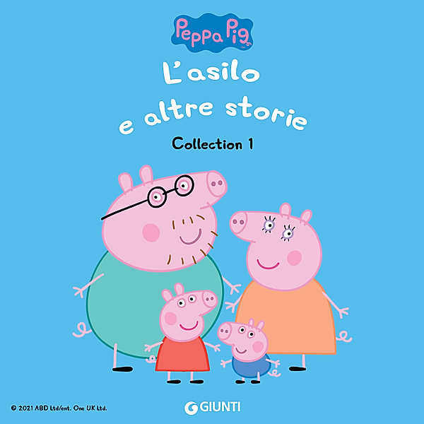 Peppa Pig - Peppa Pig Collection n.1: L'asilo e altre storie, D'Achille Silvia