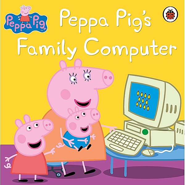 Peppa Pig: Peppa Pig's Family Computer / Peppa Pig, Peppa Pig