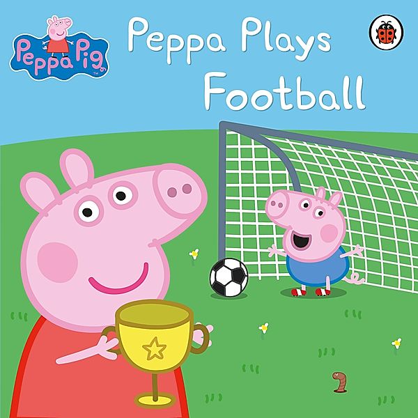 Peppa Pig: Peppa Plays Football / Peppa Pig, Peppa Pig