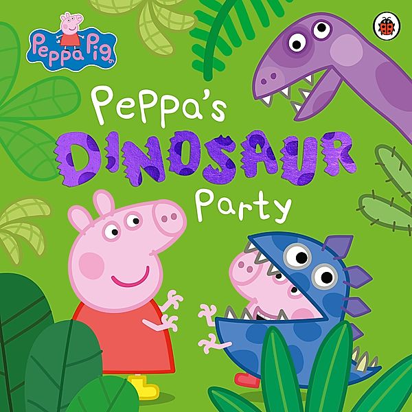 Peppa Pig: Peppa's Dinosaur Party / Peppa Pig, Peppa Pig