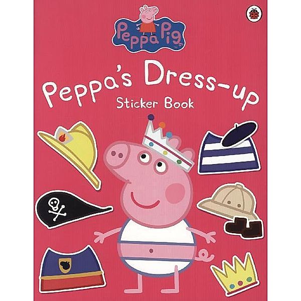 Peppa Pig: Peppa's Dress-Up Sticker Book, Ladybird