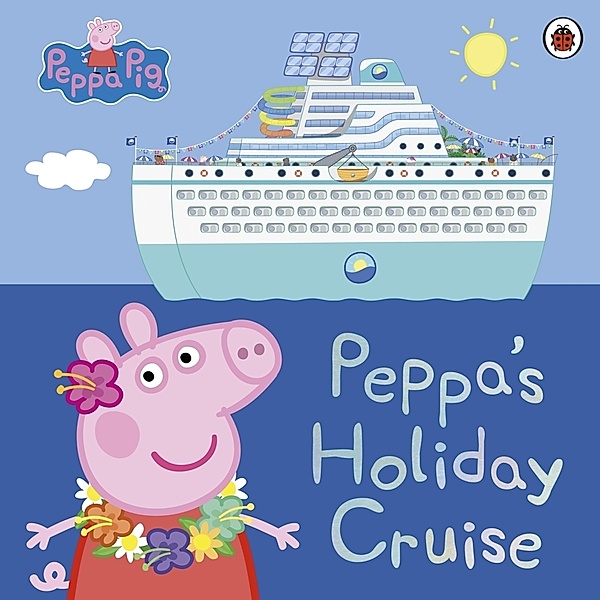 Peppa Pig: Peppa's Holiday Cruise, Peppa Pig