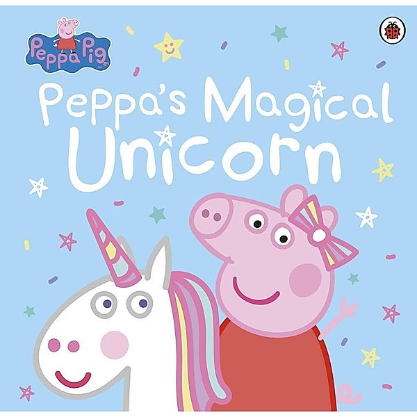 Peppa Pig: Peppa's Magical Unicorn / Peppa Pig, Peppa Pig