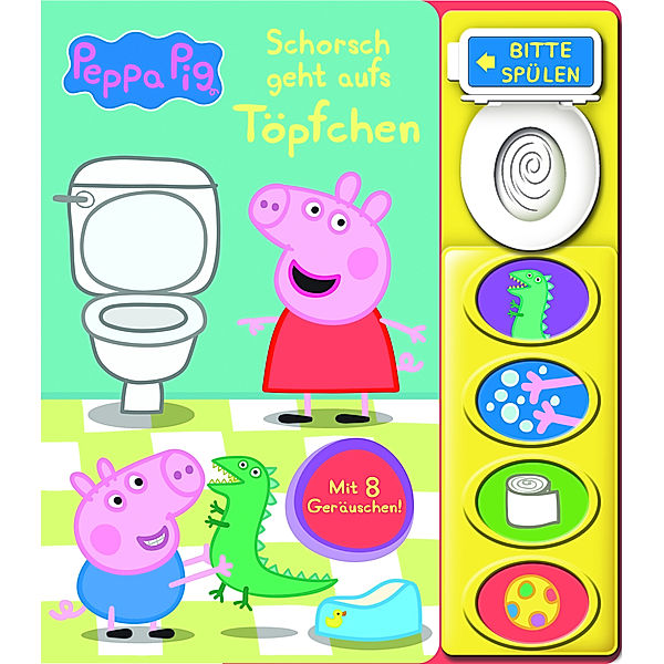 Peppa Pig - Schorsch geht aufs Töpfchen - Mein Klo-Soundbuch - Pappbilderbuch mit Klospülung und 8 Geräuschen - Peppa Wutz