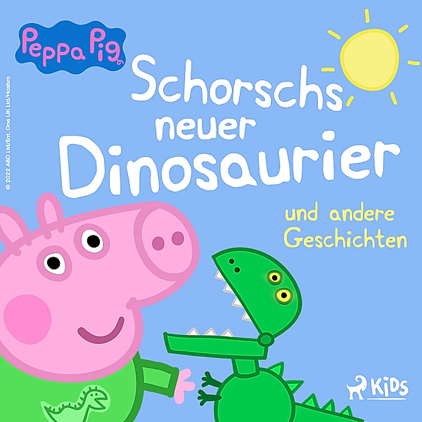 Peppa Wutz - 1 - Peppa Wutz - Schorschs neuer Dinosaurier und andere Geschichten, Neville Astley, Mark Baker