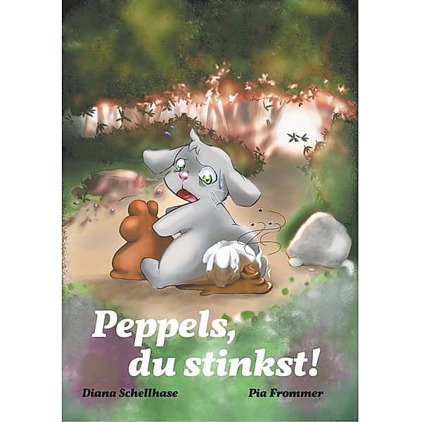 Peppels, du stinkst!, Pia Frommer, Diana Schellhase