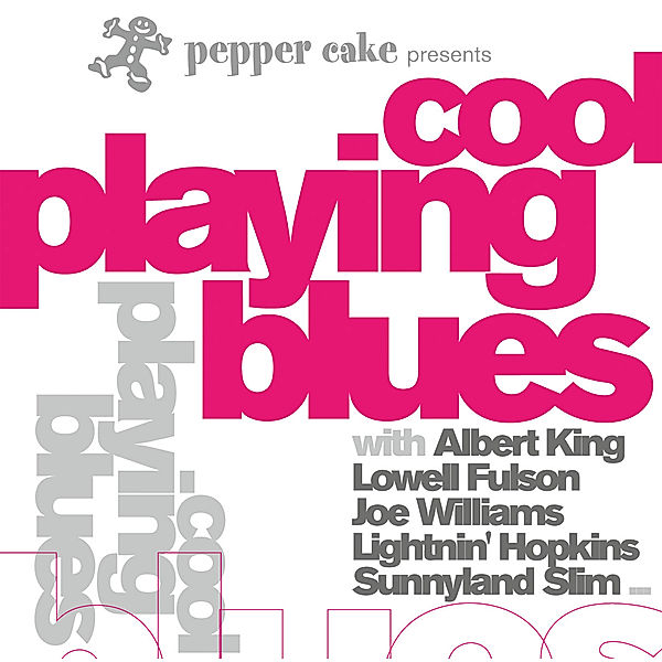 Pepper Cake Presents Cool Playing Blues, Diverse Interpreten