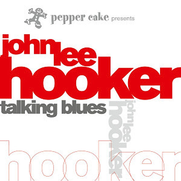 Pepper Cake Presents John Lee Hooker, John Lee Hooker