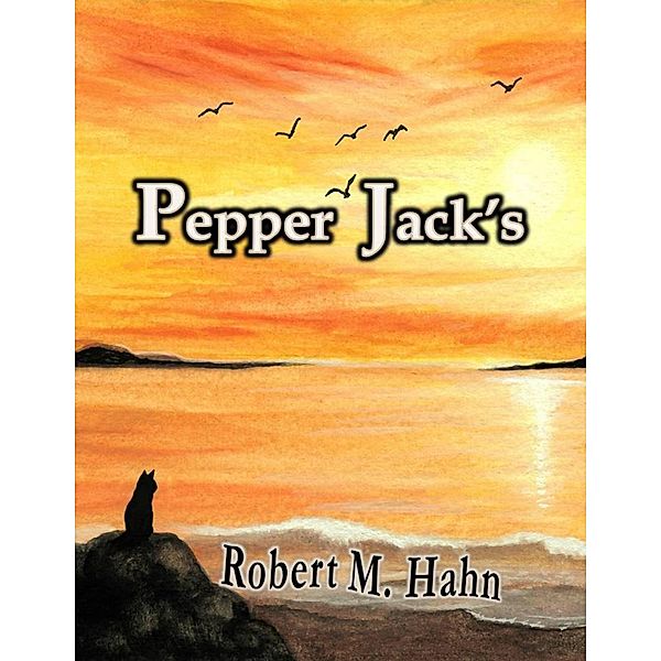 Pepper Jack's, Robert M. Hahn