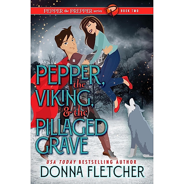 Pepper, the Viking & the Pillaged Grave (Pepper the Prepper Mystery Series, #2) / Pepper the Prepper Mystery Series, Donna Fletcher