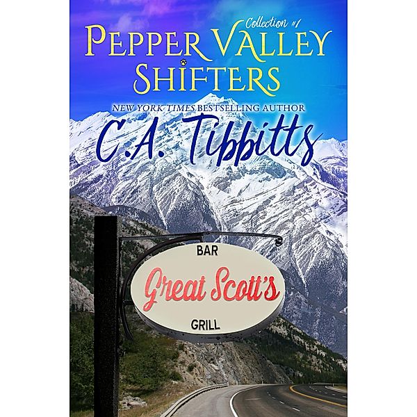 Pepper Valley Shifters Collection #1 / Pepper Valley Shifters, C. A. Tibbitts
