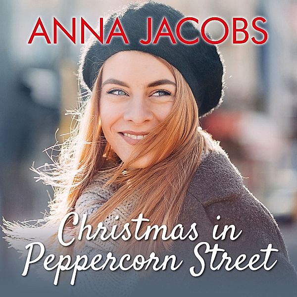 Pepperorn Street - 5 - Christmas in Peppercorn Street, Anna Jacobs