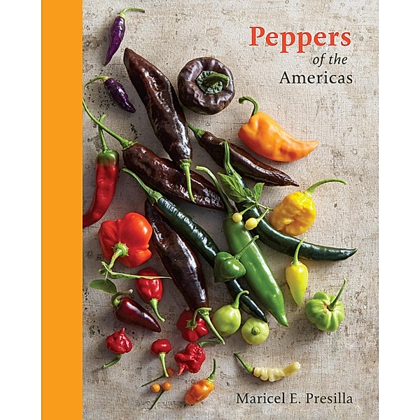 Peppers of the Americas, Maricel E. Presilla