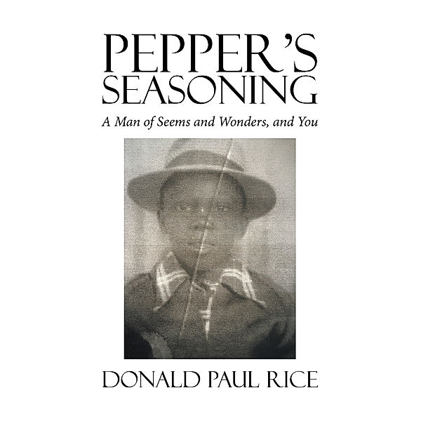 Pepper’S Seasoning, Donald Paul Rice