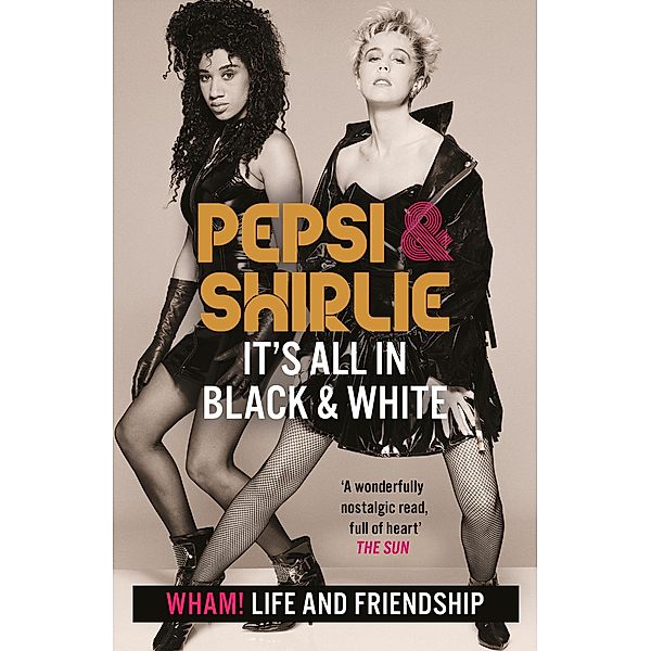 Pepsi & Shirlie - It's All in Black and White, Pepsi Demacque-Crockett, Shirlie Kemp