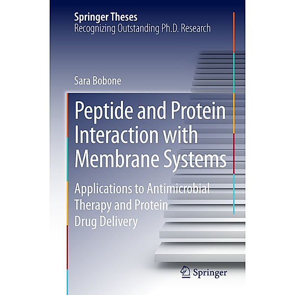 Peptide and Protein Interaction with Membrane Systems, Sara Bobone