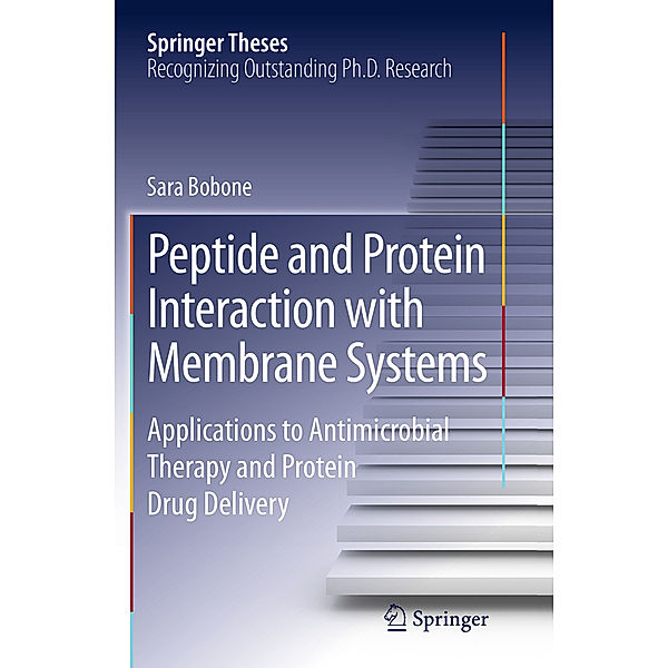 Peptide and Protein Interaction with Membrane Systems, Sara Bobone