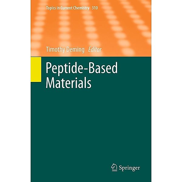 Peptide-Based Materials / Topics in Current Chemistry Bd.310