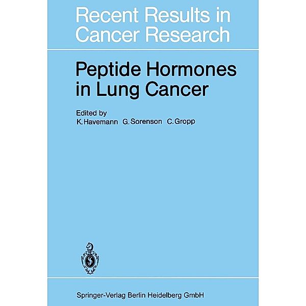 Peptide Hormones in Lung Cancer / Recent Results in Cancer Research Bd.99