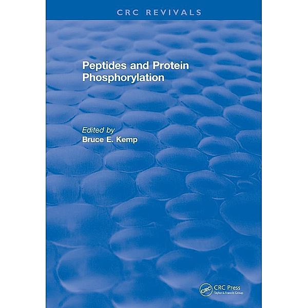 Peptides and Protein Phosphorylation, B. E. Kemp