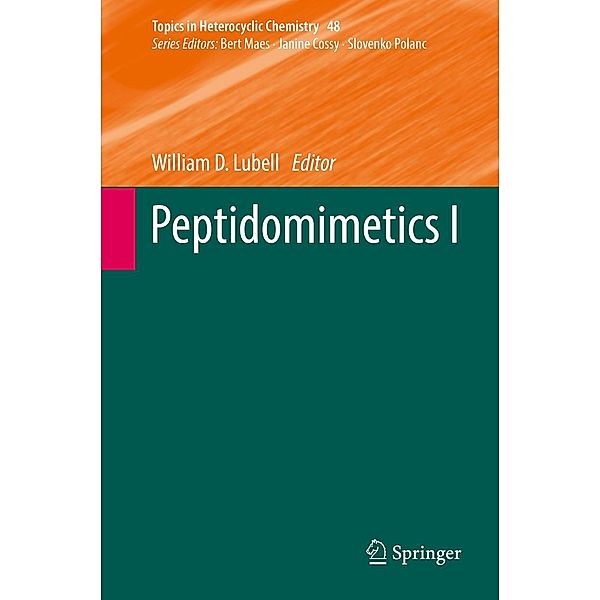 Peptidomimetics I / Topics in Heterocyclic Chemistry Bd.48