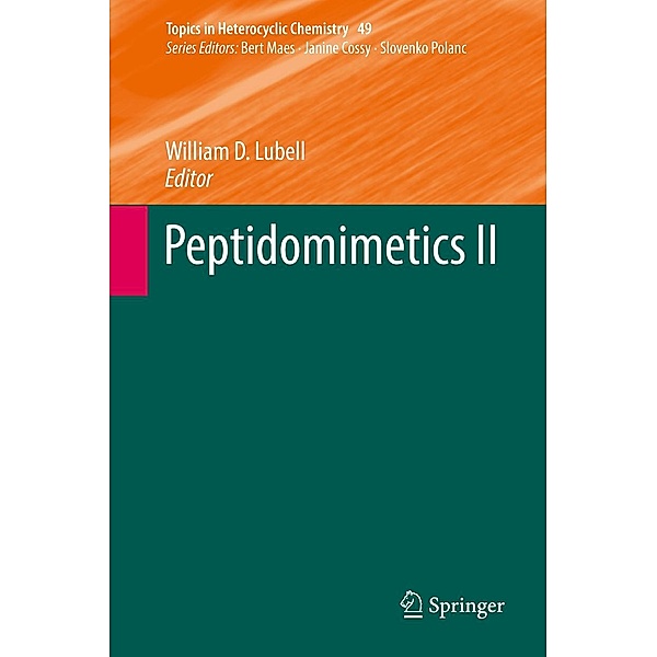 Peptidomimetics II / Topics in Heterocyclic Chemistry Bd.49