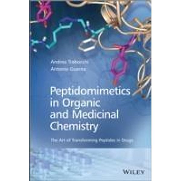 Peptidomimetics in Organic and Medicinal Chemistry, Antonio Guarna, Andrea Trabocchi