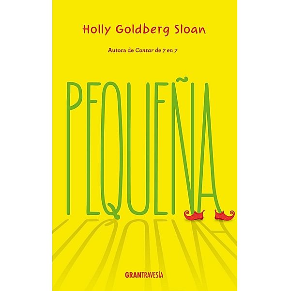 Pequeña / Ficción juvenil, Holly Goldberg Sloan