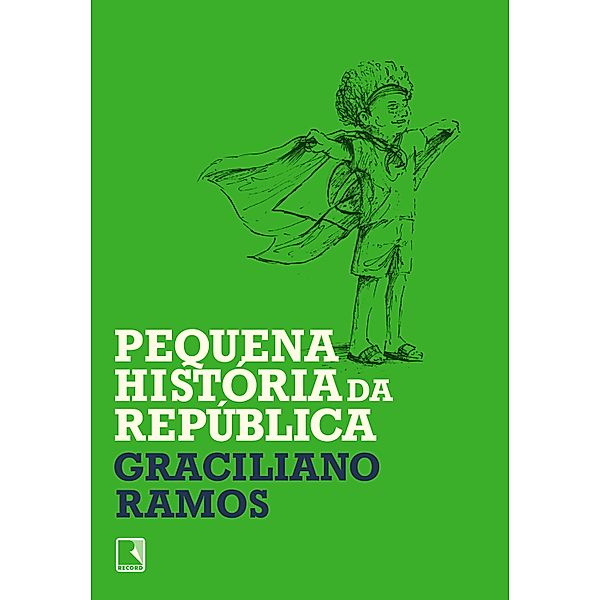 Pequena história da República, Graciliano Ramos