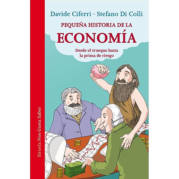 Pequeña historia de la economía / Las Tres Edades / Nos Gusta Saber Bd.19, Davide Ciferri, Stefano Di Colli