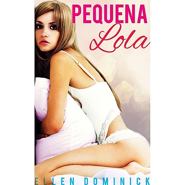 Pequena Lola, Ellen Dominick