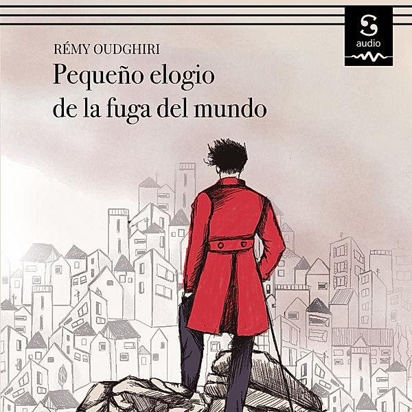 Pequeño elogio de la fuga del mundo, Rémy Oudghiri, Ana Nuño (Translator)