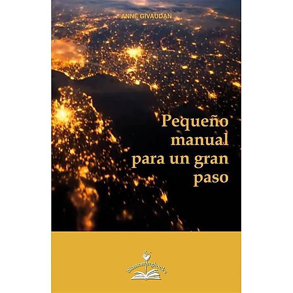 Pequeño manual para un gran paso, Anne Givaudan