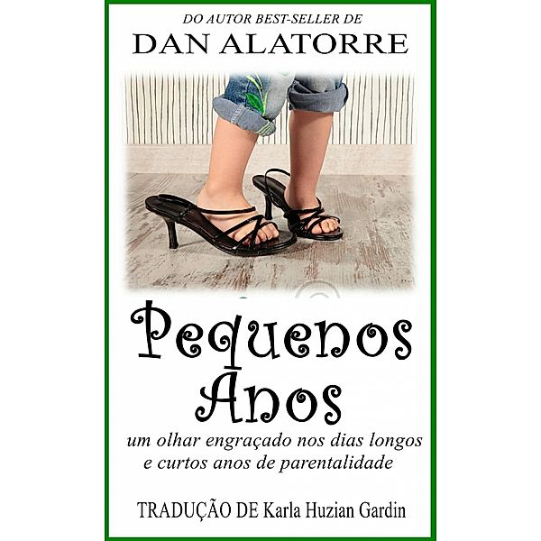 Pequenos Anos, Dan Alatorre