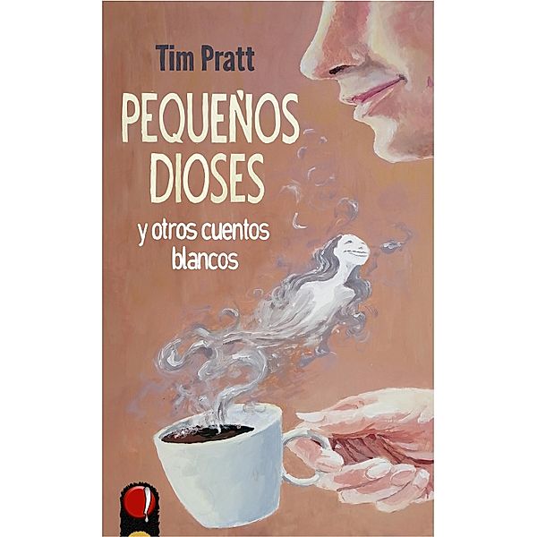 Pequeños dioses y otros cuentos blancos, Tim Pratt