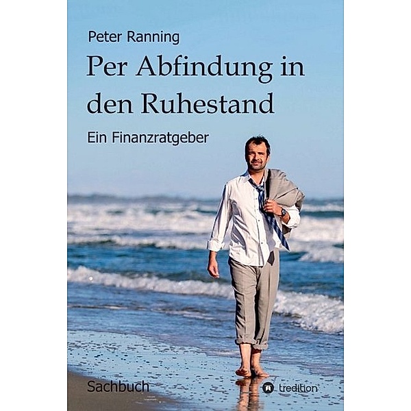 Per Abfindung in den Ruhestand, Peter Ranning