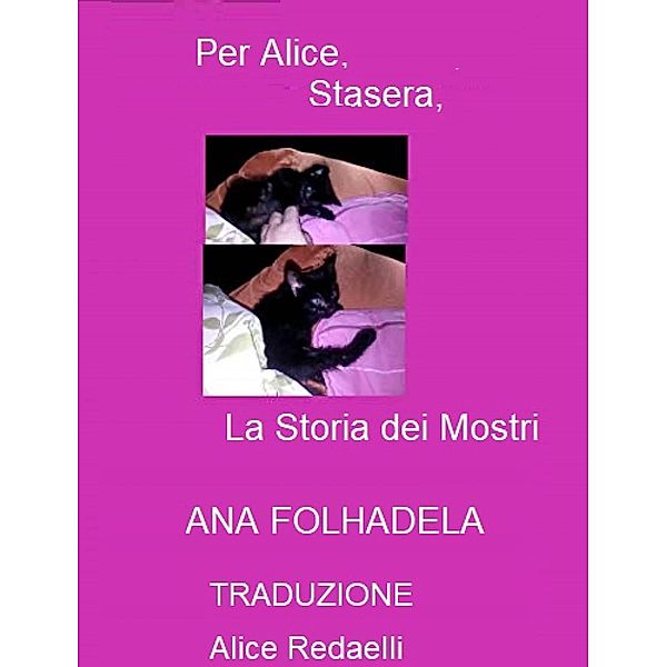 Per Alice, stasera, la storia dei mostri, Ana Folhadela