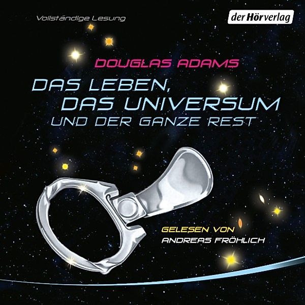 Per Anhalter durch die Galaxis - 3 - Das Leben, das Universum und der ganze Rest, Douglas Adams