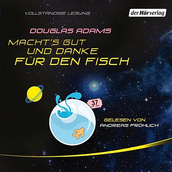 Per Anhalter durch die Galaxis - 4 - Macht's gut, und danke für den Fisch, Douglas Adams