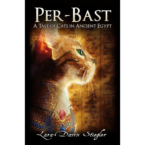 Per-Bast: A Tale of Cats in Ancient Egypt, Lara-Dawn Stiegler