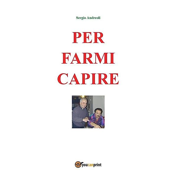 Per farmi capire, Sergio Andreoli