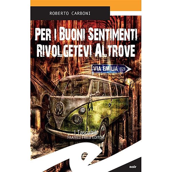 Per i buoni sentimenti rivolgetevi altrove, Roberto Carboni