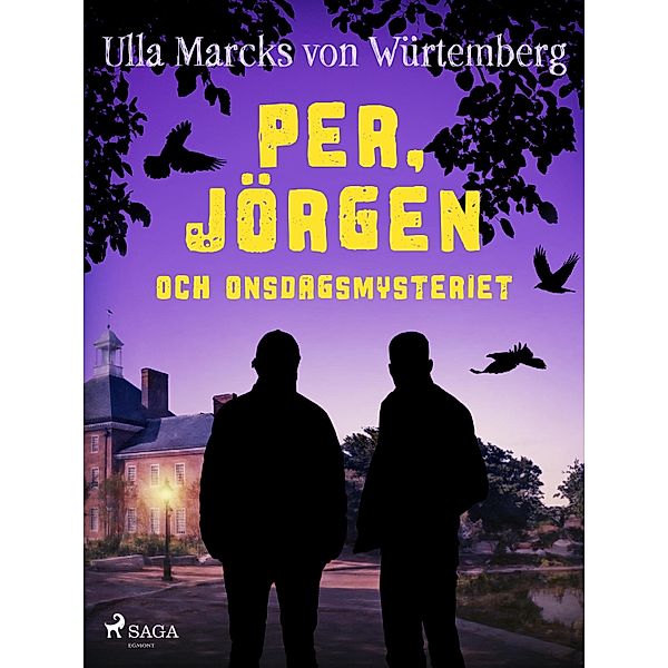 Per, Jörgen och onsdagsmysteriet / Per & Jörgen Bd.1, Ulla Marcks von Würtemberg