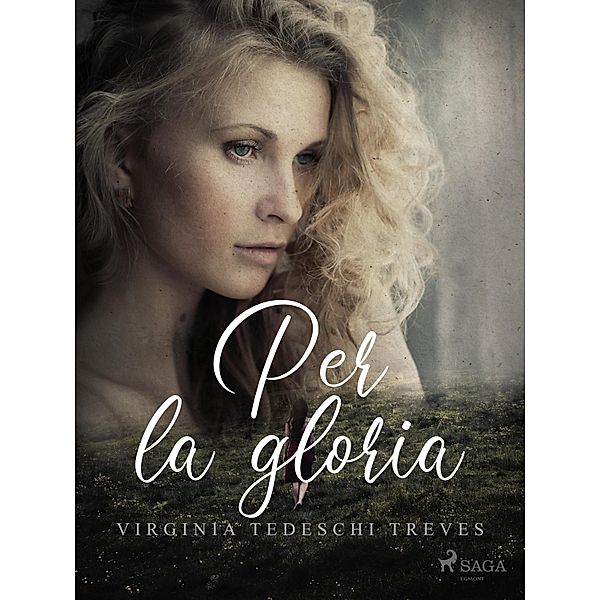 Per la gloria, Virginia Tedeschi Treves