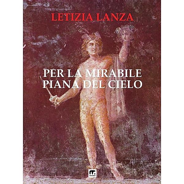 Per la mirabile piana del cielo, Letizia Lanza