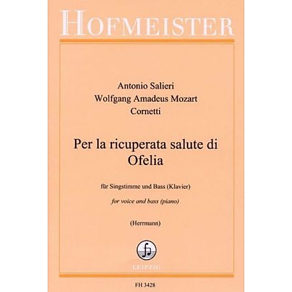 Per la ricuperata salute di Ofelia, für Singstimme und instr. Bass (Klavier), Antonio Salieri, Wolfgang Amadeus Mozart, Cornetti