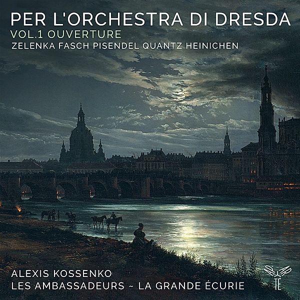 Per L'Orchestra Di Dresda (Vol.1), Les Ambassadeurs, Alexis Kossenko