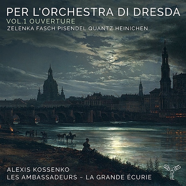 Per L'Orchestra Di Dresda (Vol.1), Les Ambassadeurs, Alexis Kossenko