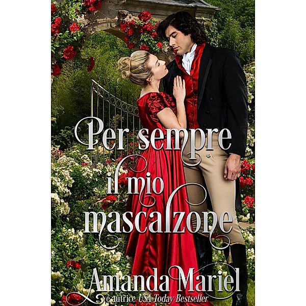 Per sempre il mio mascalzone, Amanda Mariel