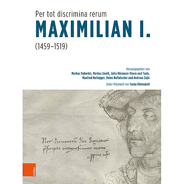 Per tot discrimina rerum - Maximilian I. (1459-1519)